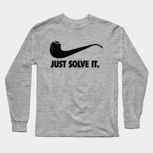 just solve it Long Sleeve T-Shirt